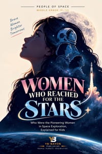 Women Who Reached for the Stars: Who Were the Pioneering Women in Space Exploration, Explained for Kids cover