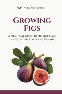 Growing Figs: A Practical Guide to Fig Tree Care in the United States and Canada cover