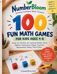 100 Fun Math Games for Kids Ages 4-8: 100 Hands-On Activities for Counting, Number Sense, Addition, Subtraction, Shapes, Fractions, Measurement, Money cover