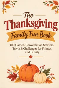 The Thanksgiving Family Fun Book: 100 Games, Conversation Starters, Trivia & Challenges for Friends and Family cover