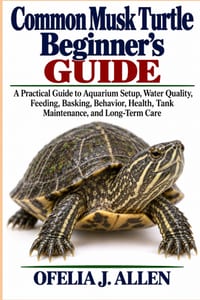 Common Musk Turtle Beginner's Guide: A Practical Guide to Aquarium Setup, Water Quality, Feeding, Basking, Behavior, Health, Tank Maintenance, and Lon cover