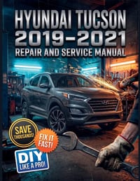 Hyundai Tucson 2019-2021 Repair and Service Manual: The Complete Illustrated Step-by-Step Guide to Dealership-Level, HTRAC AWD Diagnostics, Routine Ma cover