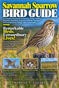 Savannah Sparrow Bird Guide: A Complete Handbook to Feeding, Songs, Nesting, Migration, Breeding, Grassland Habitat, Plumage, Seasonal Behavior, Range cover