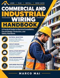 Commercial and industrial wiring handbook: A practical guide to electrical installation, circuit design, code requirements and safe work practices cover