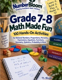 Grade 7-8 Math Made Fun: 100 Hands-On Activities for Rational Numbers, Proportions, Percents, Expressions, Equations, Functions, Geometry, Statistics, cover