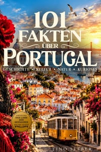 101 Fakten über Portugal: Geschichte - Kultur - Natur - Kurioses cover