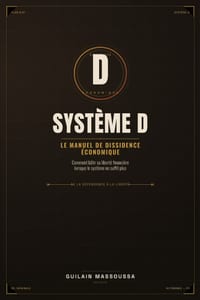 système D: Le manuel de dissidence économique cover