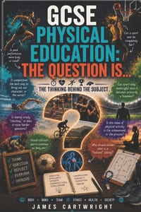 GCSE Physical Education: The Question Is...: The Thinking Behind the Subject cover