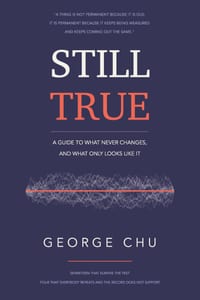 Still True: A Guide to What Never Changes, and What Only Looks Like It cover