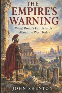 The Empire's Warning: Rome's Fall Tells Us About the West Today cover