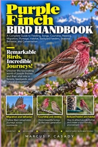 Purple Finch Bird Handbook: A Complete Guide to Feeding, Songs, Courtship, Nesting, Migration, Plumage, Habitat, Backyard Feeders, Seasonal Behavior, cover
