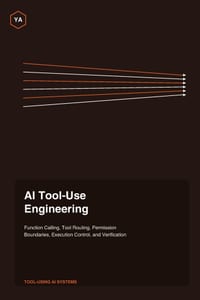 AI Tool-Use Engineering: Function Calling, Tool Routing, Permission Boundaries, Execution Control, and Verification cover