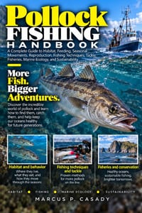 Pollock Fishing Handbook: A Complete Guide to Habitat, Feeding, Seasonal Movements, Reproduction, Fishing Techniques, Tackle, Fisheries, Marine Ecolog cover