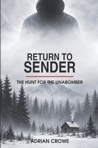 Return To Sender The Hunt For The Unabomber cover