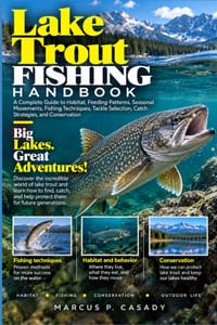 Lake Trout Fishing Handbook: A Complete Guide to Habitat, Feeding Patterns, Seasonal Movements, Fishing Techniques, Tackle Selection, Catch Strategies cover