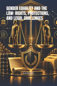 Gender Equality and the Law: Rights, Protections, and Legal Challenges cover