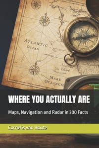 Where You Actually Are: Maps, Navigation and Radar in 300 Facts cover
