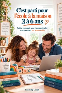 C'est parti pour l'école à la maison - 3 à 6 ans: Guide complet pour homeschooler votre enfant en maternelle cover
