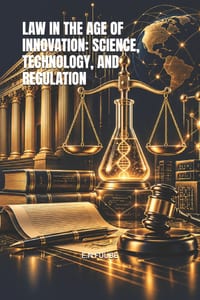 Law in the Age of Innovation: Science, Technology, and Regulation cover