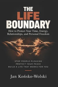 The Life Boundary: How to Protect Your Time, Energy, Relationships, and Personal Freedom cover
