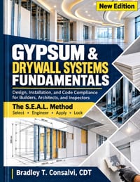 Gypsum & Drywall Systems Fundamentals: Design, Installation, and Code Compliance for Builders, Architects, and Inspectors cover