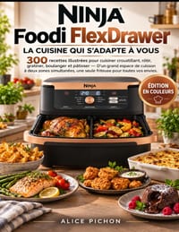 Ninja Foodi FlexDrawer - La Cuisine Qui S'Adapte à Vous: 300 recettes illustrées pour cuisiner croustillant, rôtir, gratiner, boulanger et pâtisser - cover