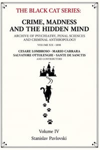 Crime, Madness and the Hidden Mind: Archive of Psychiatry, Penal Sciences and Criminal Anthropology cover