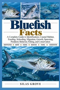 Bluefish Facts: A Complete Guide to Identification, Coastal Habitat, Feeding, Schooling, Migration, Growth, Spawning, Predatory Behavior, Fishing, and cover