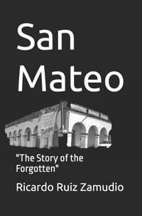 San Mateo: "The Story of the Forgotten" cover