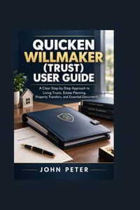 Quicken Willmaker (Trust) User Guide: A Clear Step-by-Step Approach to Living Trusts, Estate Planning, Property Transfers, and Essential Documents cover