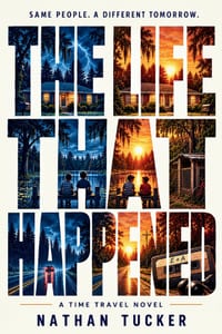 The Life That Happened: A Time Travel Novel cover