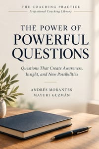 The Power of Powerful Questions: Questions That Create Awareness, Insight, and New Possibilities cover