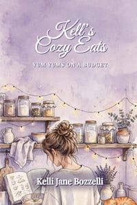 Kell's Cozy Eats: Yum Yums on a Budget cover