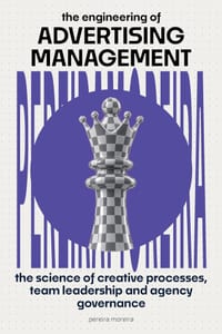 The Engineering of Advertising Leadership: The Science of Creative Processes, Team Leadership, and Agency Governance cover