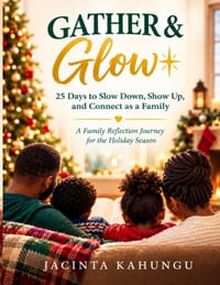 Gather & Glow: 25 Days to Slow Down, Show Up, and Connect as a Family cover