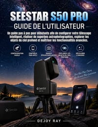 Seestar S50 Pro Guide de l'utilisateur: Un guide pas à pas pour débutants afin de configurer votre télescope intelligent, réaliser de superbes astroph cover