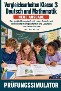 Vergleichsarbeiten Klasse 3 Deutsch und Mathematik Neue Ausgabe: Das große Übungsheft mit Lese-, Sprach- und Rechentests im Originalformat und Lösunge cover