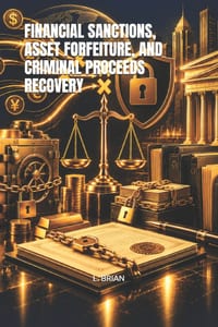Financial Sanctions, Asset Forfeiture, and Criminal Proceeds Recovery cover