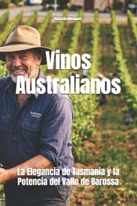Vinos Australianos: La Elegancia de Tasmania y la Potencia del Valle de Barossa cover