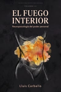 El fuego interior: Cuerpo y neuropsicología del poder personal cover