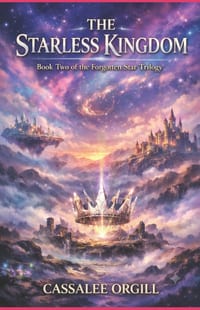 The Starless Kingdom: Book Two in the Forgotten Star Trilogy cover