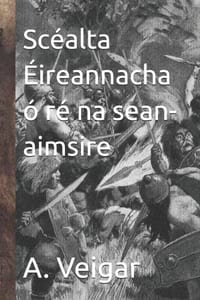 Scéalta Éireannacha ó ré na sean-aimsire cover