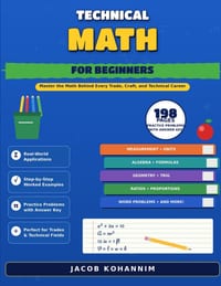 Technical Math for Beginners: Measurement, Fractions, Algebra, and Geometry for the Trades cover