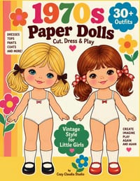 1970s Paper Dolls: Cut, Dress & Play - 30+ Outfits in Vintage Style for Little Girls cover