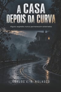 A Casa Depois Da Curva: Alguns segredos nunca permanecem enterrados cover