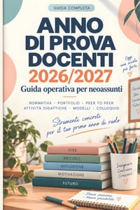 Anno di prova docenti 2026/2027: Guida operativa passo passo per neoassunti e passaggi di ruolo: 180/120 giorni, 50 ore, tutor, peer to peer, Portfoli cover