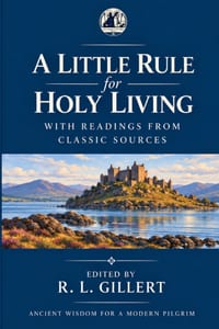 A Little Rule for Holy Living: With Reading from Classic Sources cover