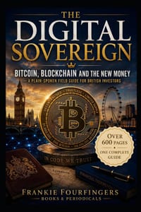 The Digital Sovereign: Bitcoin, Blockchain and the New Money: A Plain-Spoken Field Guide for British Investors cover
