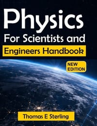 Physics for Scientists and Engineers Handbook: A Calculus-Based Guide to Mechanics, Thermodynamics, Waves, Electromagnetism, Optics, and Modern Applic cover