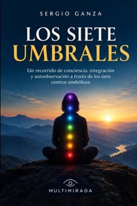 Los Siete Umbrales: Un recorrido de conciencia, integración y autoobservación a través de los siete centros simbólicos cover